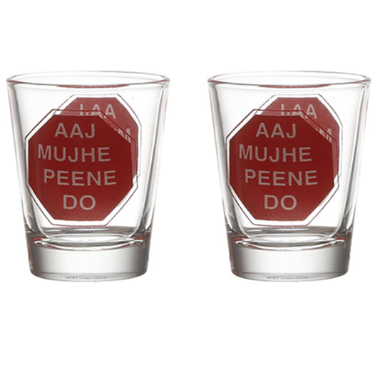 AAJ MUJHE MAT ROKO SHOT GLASS SET OF 2